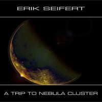 Purchase Erik Seifert - A Trip To Nebula Cluster