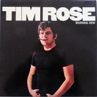 Purchase Tim Rose - Morning Dew (Vinyl)
