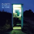Buy Plenty - It Could Be Home Mp3 Download