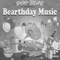 Purchase Poo Bear - Poo Bear Presents: Bearthday Music