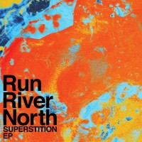 Purchase Run River North - Superstition (EP)