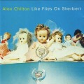 Buy Alex Chilton - Like Flies On Sherbert (Reissued 1996) Mp3 Download