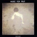 Buy Bruce Gilbert - Music For Fruit Mp3 Download