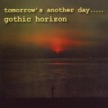 Buy Gothic Horizon - Tomorrow's Another Day (Vinyl) Mp3 Download