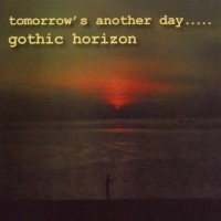Purchase Gothic Horizon - Tomorrow's Another Day (Vinyl)