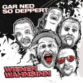 Buy Wiener Wahnsinn - Gar Ned So Deppert Mp3 Download