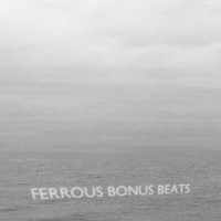 Purchase Pye Corner Audio - Ferrous Bonus Beats