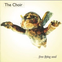 Purchase The Choir - Free Flying Soul