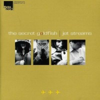 Purchase The Secret Goldfish - Jet Streams