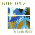 Buy Sombre Reptile - In Strum Mental Mp3 Download