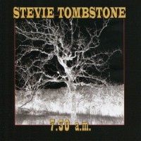 Purchase Stevie Tombstone - 7:30 A.M.