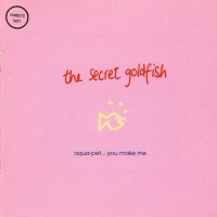 Purchase The Secret Goldfish - Aqua-Pet.... You Make Me