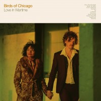 Purchase Birds Of Chicago - Love In Wartime