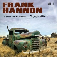 Purchase Frank Hannon - From One Place To Another, Vol. 1