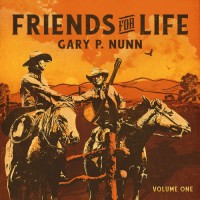 Purchase Gary P. Nunn - Friends For Life Vol. 1