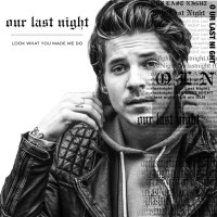 Purchase Our Last Night - Look What You Made Me Do (CDS)