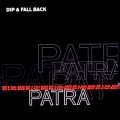 Buy Patra - Dip & Fall Back Mp3 Download