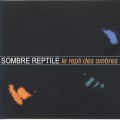 Buy Sombre Reptile - Le Repli Des Ombres Mp3 Download