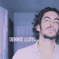 Purchase Dennis Lloyd - Nevermind (CDS)