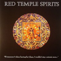 Purchase Red Temple Spirits - If Tomorrow I Were Leaving For Lhasa, I Wouldn't Stay A Minute More...