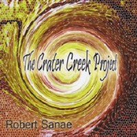 Purchase Robert Sanae - The Crater Creek Project