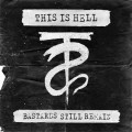 Buy This Is Hell - Bastards Still Remain Mp3 Download