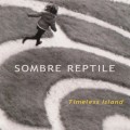 Buy Sombre Reptile - Timeless Island Mp3 Download