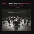 Buy Simone Dinnerstein - Circles - Piano Concertos By Bach + Glass Mp3 Download