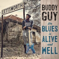 Purchase Buddy Guy - The Blues Is Alive And Well