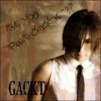 Purchase Gackt - Are You "Fried Chickenz"??