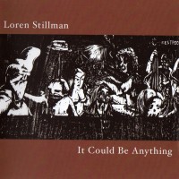 Purchase Loren Stillman - It Could Be Anything
