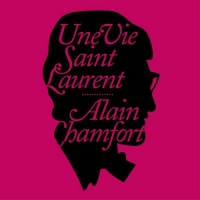 Purchase Alain Chamfort - Une Vie Saint Laurent