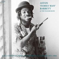 Purchase Aston 'family Man' Barrett & The Wailers Band - Soul Constitution: Instrumentals & Dubs 1971-1982