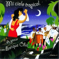 Purchase Enrique Chia - Mi Cielo Tropical