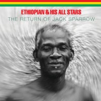 Purchase Ethiopian & His All Stars - The Return Of Jack Sparrow