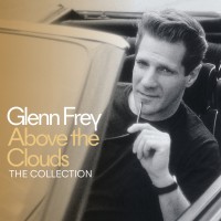 Purchase Glenn Frey - Above The Clouds - The Collection CD1