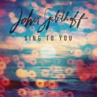 Purchase John Splithoff - Sing To You (CDS)