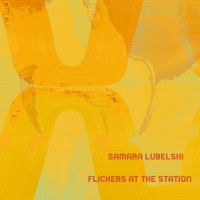 Purchase Samara Lubelski - Flickers At The Station