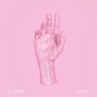 Purchase Clara Luzia - When I Take Your Hand