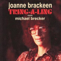 Purchase Joanne Brackeen - Tring-A-Ling (With Michael Brecker) (Reissued 2009)