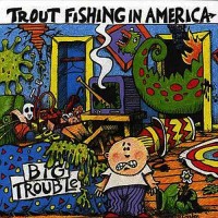 Purchase Trout Fishing In America - Big Trouble