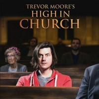 Purchase Trevor Moore - High In Church