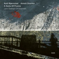 Purchase Ketil Bjørnstad & Anneli Drecker - A Suite Of Poems (Lars Saabye Christensen)