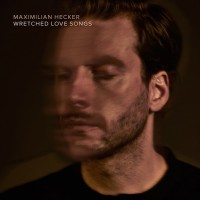 Purchase Maximilian Hecker - Wretched Love Songs