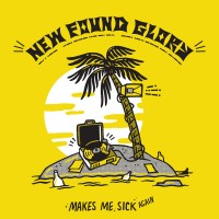 Purchase New Found Glory - Makes Me Sick Again