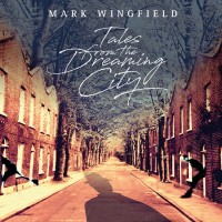 Purchase Mark Wingfield - Tales From The Dreaming City