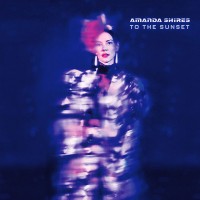 Purchase Amanda Shires - To The Sunset
