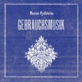 Buy Marcus Fjellström - Gebrauchsmusik Mp3 Download