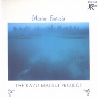 Purchase The Kazu Matsui Project - Marine Fantasia (Vinyl)