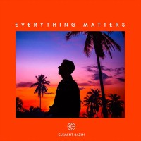 Purchase Clément Bazin - Everything Matters